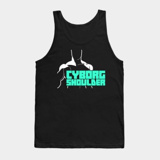 Cyborg Shoulder | Joint Replacement Shoulder Surgery Tank Top